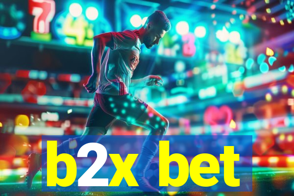 b2x bet